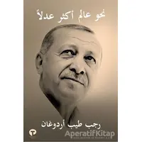 Daha Adil Bir Dünya Mümkün (Arapça) - Recep Tayyip Erdoğan - Turkuvaz Kitap