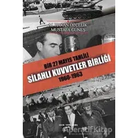 Bir 27 Mayıs Tahlili Silahlı Kuvvetler Birliği 1960 - 1963