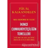 İkinci Cumhuriyetçiliğin Temelleri - Zülal Kalkandelen - Kırmızı Kedi Yayınevi