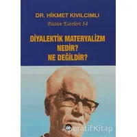 Diyalektik Materyalizm Nedir? Ne Değildir? Bütün Eserleri:54