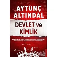 Devlet ve Kimlik - Aytunç Altındal - Destek Yayınları