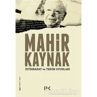 İstihbarat ve Terör Oyunları - Mahir Kaynak - Profil Kitap