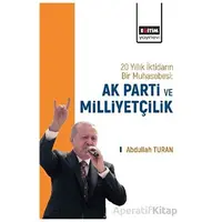 20 Yıllık İktidarın Bir Muhasebesi: AK Parti ve Milliyetçilik