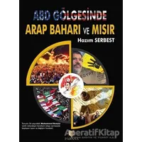 ABD Gölgesinde Arap Baharı ve Mısır - Hazım Serbest - Parana Yayınları