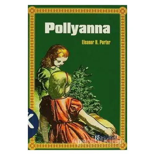 Pollyanna - Eleanor H. Porter - Kabalcı Yayınevi