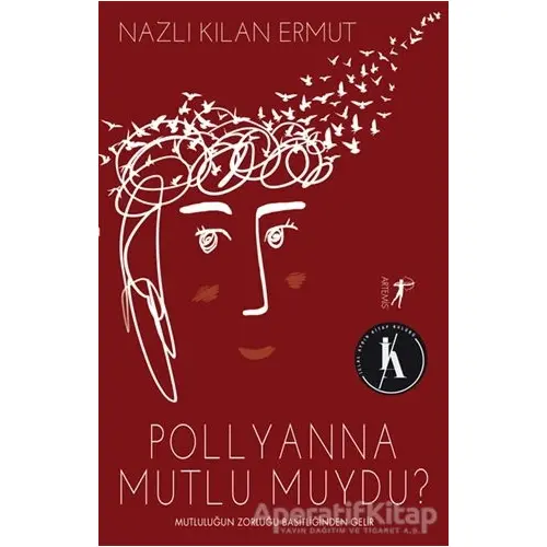 Pollyanna Mutlu Muydu? - Nazlı Kılan Ermut - Artemis Yayınları