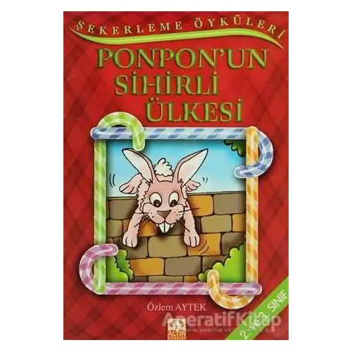 Ponpon’un Sihirli Ülkesi - Özlem Aytek - Altın Kitaplar