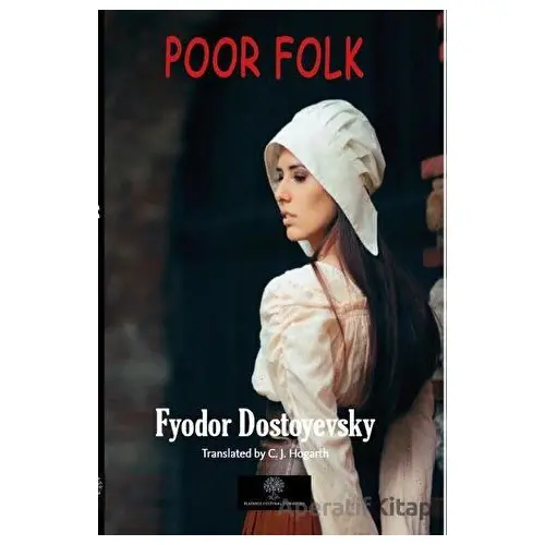 Poor Folk - Fyodor Mihayloviç Dostoyevski - Platanus Publishing