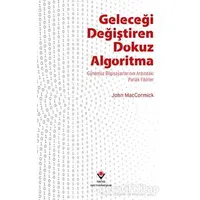 Geleceği Değiştiren Dokuz Algoritma - John MacCormick - TÜBİTAK Yayınları