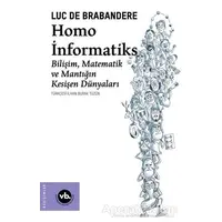 Homo İnformatiks - Luc de Brabandere - Vakıfbank Kültür Yayınları