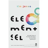 Elementsel - Tim James - Timaş Yayınları