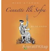 Cennette İlk Sofra - Bilge Kadın - Mine Ataman - ELMA Yayınevi