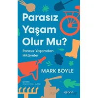 Parasız Yaşam Olur Mu? - Mark Boyle - Epona Kitap