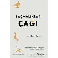 Saçmalıklar Çağı - Michael Foley - Domingo Yayınevi