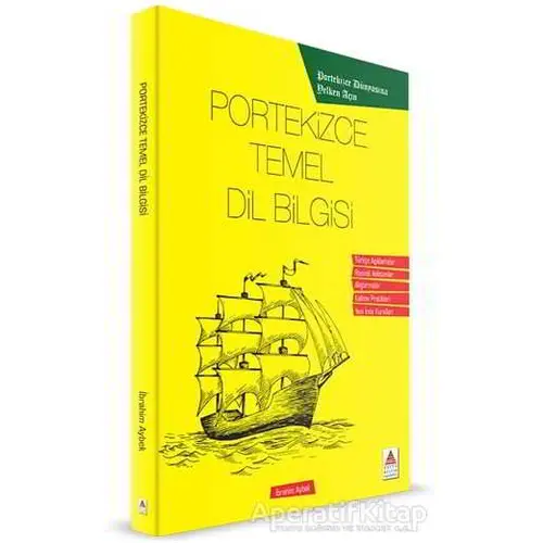 Portekizce Temel Dil Bilgisi - İbrahim Aybek - Delta Kültür Yayınevi