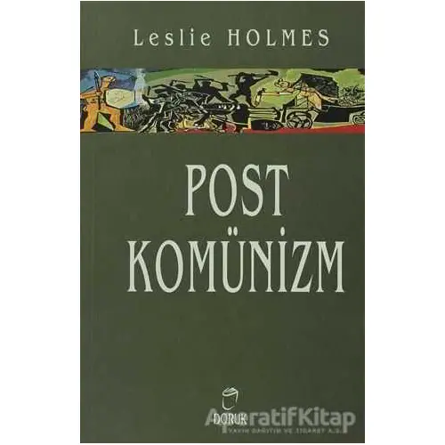 Post Komünizm - Leslie Holmes - Doruk Yayınları