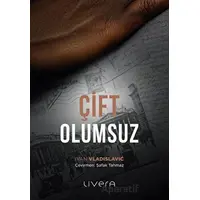 Çift Olumsuz - İvan Vladislavic - Livera Yayınevi