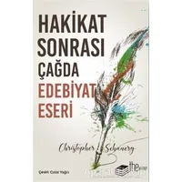 Hakikat Sonrası Çağda Edebiyat Eseri - Christopher Schaberg - The Kitap