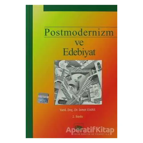 Postmodernizm ve Edebiyat - İsmet Emre - Anı Yayıncılık