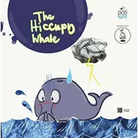 The Hiccupy Whale - Resimli İngilizce Öykü Kitabı - House of Geist - Pötikare Yayıncılık