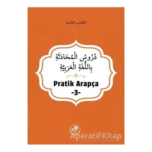 Pratik Arapça - 3 - Kolektif - Fazilet Neşriyat