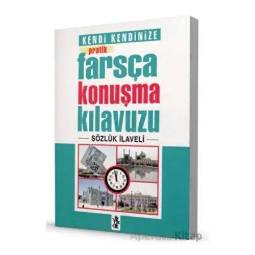 Pratik Farsça Konuşma Kılavuzu - Sözlük İlaveli - Kolektif - Venedik Yayınları