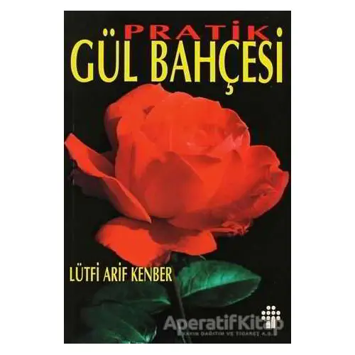 Pratik Gül Bahçesi - Lütfi Arif Kenber - İnkılap Kitabevi