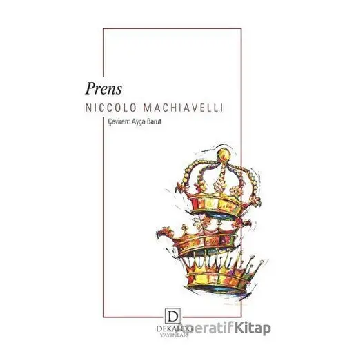 Prens - Niccolo Machiavelli - Dekalog Yayınları