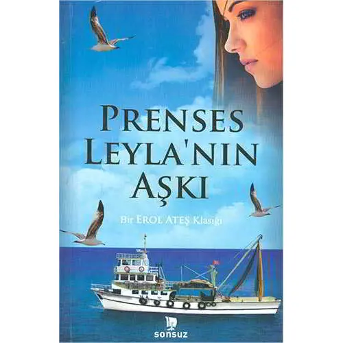 Prenses Leylanın Aşkı - Erol Ateş - Sonsuz Kitap