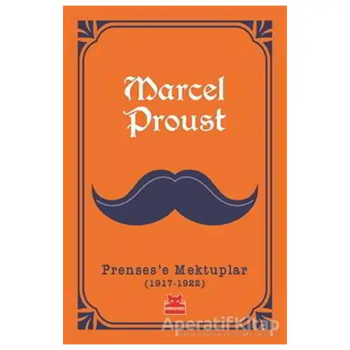 Prensese Mektuplar (1917-1922) - Marcel Proust - Kırmızı Kedi Yayınevi