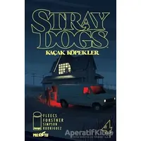 Stray Dogs - Kaçak Köpekler Sayı 4 (Kapak A) - Tony Fleecs - Presstij Kitap