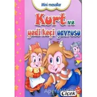 Mini Masallar - Kurt ve Yedi Keçi Yavrusu - Kolektif - Çiçek Yayıncılık