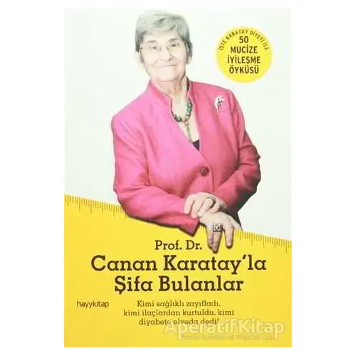 Prof. Dr. Canan Karatay’la Şifa Bulanlar - A. Okan Çağlar - Hayykitap