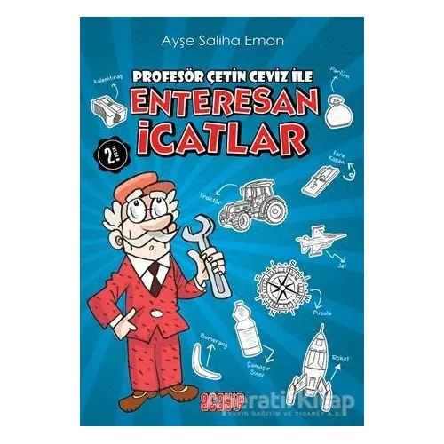 Profesör Çetin Ceviz ile Enteresan İcatlar - Ayşe Saliha Emon - Acayip Kitaplar