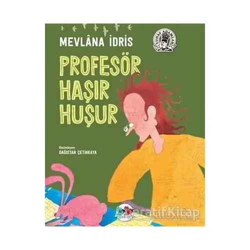 Profesör Haşır Huşur - Mevlana İdris - Vak Vak Yayınları