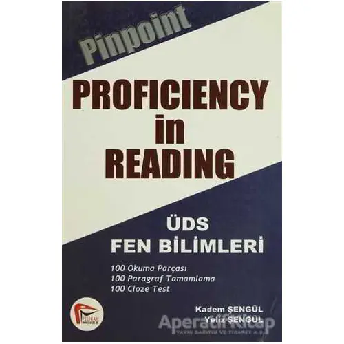 Proficiency İn Reading ÜDS Fen Bilimleri - Kadem Şengül - Pelikan Tıp Teknik Yayıncılık