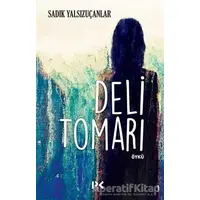 Deli Tomarı - Sadık Yalsızuçanlar - Profil Kitap