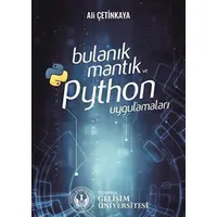 Bulanık Mantık ve Python Uygulamaları - Ali Çetinkaya - İstanbul Gelişim Üniversitesi Yayınları