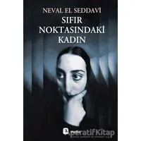 Sıfır Noktasındaki Kadın - Neval El Saddavi - Metis Yayınları