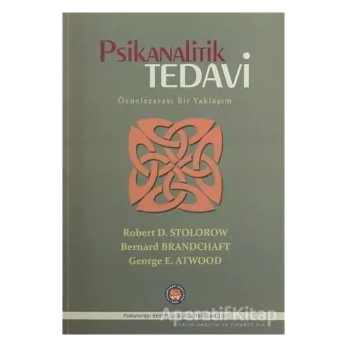 Psikanalitik Tedavi - Robert D. Stolorow - Psikoterapi Enstitüsü