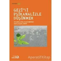 Geziyi Psikanalizle Düşünmek - Kolektif - Bağlam Yayınları