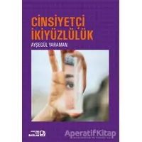 Cinsiyetçi İkiyüzlülük - Ayşegül Yaraman - Bağlam Yayınları