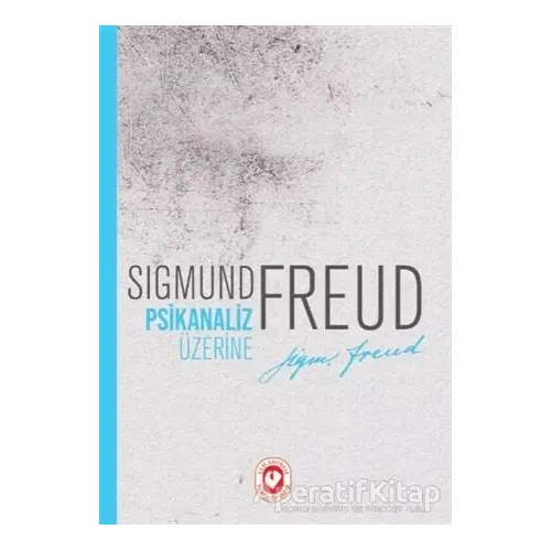 Psikanaliz Üzerine - Sigmund Freud - Cem Yayınevi