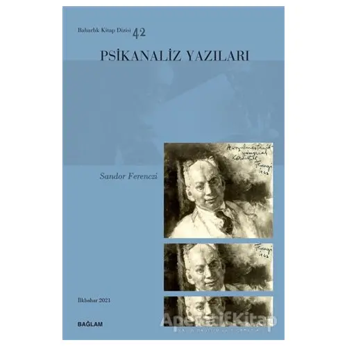 Psikanaliz Yazıları 42 - Sandor Ferenczi - Bağlam Yayınları
