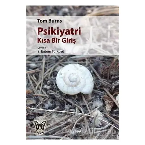 Psikiyatri - Kısa Bir Giriş - Tom Burns - Nika Yayınevi