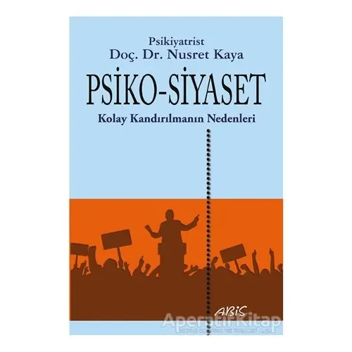 Psiko-Siyaset - Nusret Kaya - Abis Yayıncılık