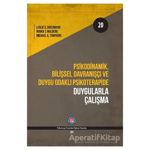 Psikodinamik Bilişsel Davranışçı ve Duygu Odaklı Psikoterapide Duygularla Çalışma