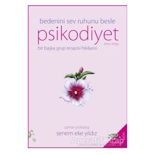 Psikodiyet - Bedeni Sev Ruhunu Besle - Senem Eke Yıldız - h2o Kitap