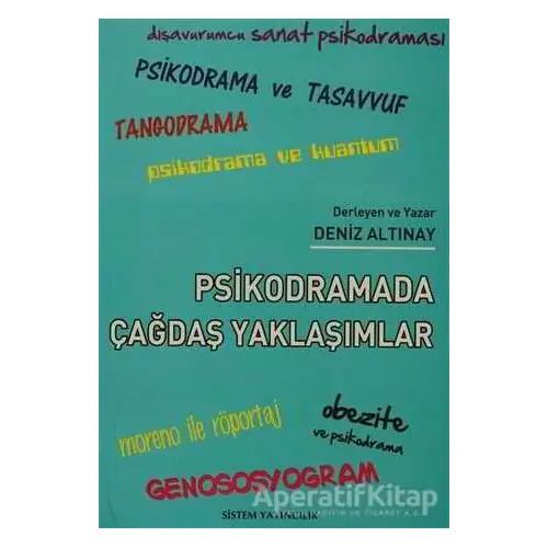 Psikodramada Çağdaş Yaklaşımlar - Deniz Altınay - Sistem Yayıncılık