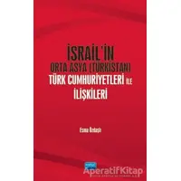 İsrail’in Orta Asya (Türkistan) Türk Cumhuriyetleri ile İlişkileri